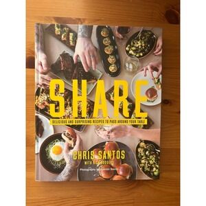 Share: Delicious and Surprising Recipes to Pass Around Your Table Cookbook